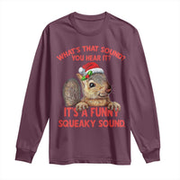 Christmas Squirrel Long Sleeve Shirt It's A Funny Squeaky Sound Xmas Things