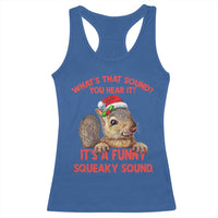 Christmas Squirrel Racerback Tank Top It's A Funny Squeaky Sound Xmas Things