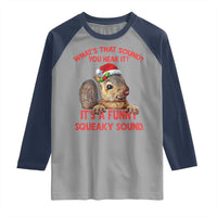 Christmas Squirrel Raglan Shirt It's A Funny Squeaky Sound Xmas Things