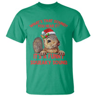 Christmas Squirrel T Shirt It's A Funny Squeaky Sound Xmas Things - Wonder Print Shop