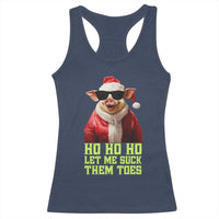 Funny Pig Santa Racerback Tank Top Ho Ho Ho Let Me Suck Them Toes Weird Festive Christmas