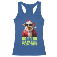 Funny Pig Santa Racerback Tank Top Ho Ho Ho Let Me Suck Them Toes Weird Festive Christmas