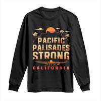 Pacific Palisades Strong Long Sleeve Shirt Support California LA Relief