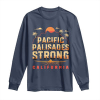 Pacific Palisades Strong Long Sleeve Shirt Support California LA Relief