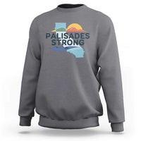 Palisades Strong Sweatshirt Support California LA Relief
