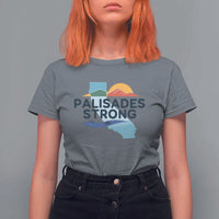 Palisades Strong T Shirt For Women Support California LA Relief