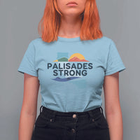Palisades Strong T Shirt For Women Support California LA Relief