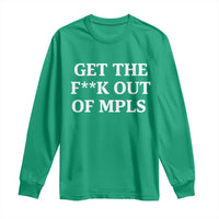 Get The F Out of Minneapolis Long Sleeve Shirt Bold Statement Outrage and Resistance Protest - Wonder Print Shop
