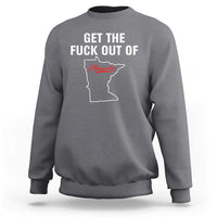 Get The F Out of Minnesota Protest Sweatshirt State Map Minneapolis Jan 8 2026 Justice Protest - Wonder Print Shop