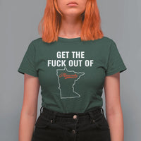 Get The F Out of Minnesota Protest T Shirt For Women State Map Minneapolis Jan 8 2026 Justice Protest - Wonder Print Shop