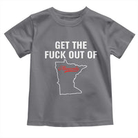 Get The F Out of Minnesota Protest Toddler T Shirt State Map Minneapolis Jan 8 2026 Justice Protest - Wonder Print Shop