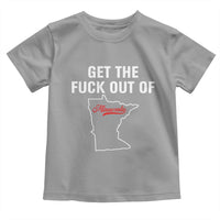 Get The F Out of Minnesota Protest Toddler T Shirt State Map Minneapolis Jan 8 2026 Justice Protest - Wonder Print Shop