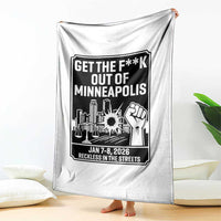 Get The F Out of Minneapolis Throw Blanket January 8 2026 Reckless in the Streets Protest