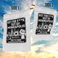 Get The F Out of Minneapolis Garden Flag January 8 2026 Reckless in the Streets Protest