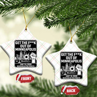 Get The F Out of Minneapolis Ceramic Ornament January 8 2026 Reckless in the Streets Protest