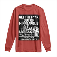 Get The F Out of Minneapolis Long Sleeve Shirt January 8 2026 Reckless in the Streets Protest