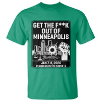 Get The F Out of Minneapolis T Shirt January 8 2026 Reckless in the Streets Protest