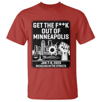 Get The F Out of Minneapolis T Shirt January 8 2026 Reckless in the Streets Protest