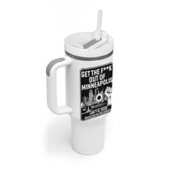 Get The F Out of Minneapolis Tumbler With Handle January 8 2026 Reckless in the Streets Protest