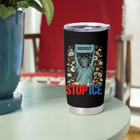 Statue of Liberty Resist Stop Ice Tumbler Cup Floral Activist for Justice and Freedom