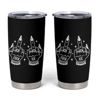 Middle Finger F Ice Tumbler Cup Against Ice Violence Outspoken Resistance