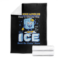 Snow is Welcome Ice is Not Throw Blanket Funny Against Ice Minneapolis Resistance and Justice