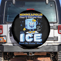 Snow is Welcome Ice is Not Spare Tire Cover Funny Against Ice Minneapolis Resistance and Justice