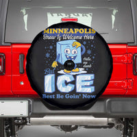 Snow is Welcome Ice is Not Spare Tire Cover Funny Against Ice Minneapolis Resistance and Justice
