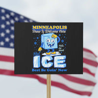 Snow is Welcome Ice is Not Protest Sign Funny Against Ice Minneapolis Resistance and Justice