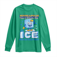 Snow is Welcome Ice is Not Long Sleeve Shirt Funny Against Ice Minneapolis Resistance and Justice