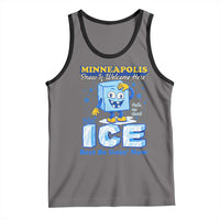 Snow is Welcome Ice is Not Tank Top Funny Against Ice Minneapolis Resistance and Justice