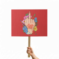 Floral Middle Finger F Ice Protest Sign
