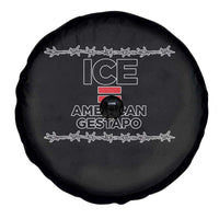 Ice Equals American Gestapo Spare Tire Cover Barbed Wire Protest Political Resistance