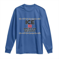 Ice Equals American Gestapo Long Sleeve Shirt Barbed Wire Protest Political Resistance