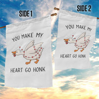 Funny Valentine Goose Garden Flag You Make My Heart Go Honk Cute Romantic Gift