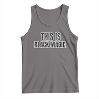 This is Black Magic Tank Top