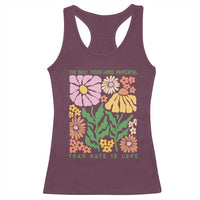The Only Thing More Powerful Than Hate Is Love Racerback Tank Top Retro Floral Bunny Inspirational Quote