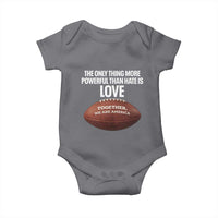 The Only Thing More Powerful Than Hate Is Love Baby Onesie Together We Are America Football Bunny Inspirational Quote