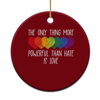 The Only Thing More Powerful Than Hate Is Love Ceramic Ornament Rainbow Hearts Pride Unity Bunny Inspirational Quote