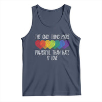 The Only Thing More Powerful Than Hate Is Love Tank Top Rainbow Hearts Pride Unity Bunny Inspirational Quote
