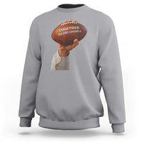 Together We Are America Bunny Holding Football Sweatshirt Unity Game Day Inspirational Quote