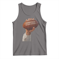 Together We Are America Bunny Holding Football Tank Top Unity Game Day Inspirational Quote