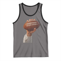 Together We Are America Bunny Holding Football Tank Top Unity Game Day Inspirational Quote