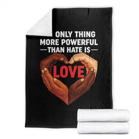 The Only Thing More Powerful Than Hate Is Love Throw Blanket Heart in Hands Unity Bunny Inspirational Quote