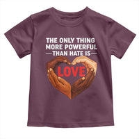 The Only Thing More Powerful Than Hate Is Love Toddler T Shirt Heart in Hands Unity Bunny Inspirational Quote