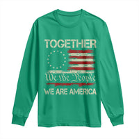 Together We Are America Betsy Ross Patriotic Flag Long Sleeve Shirt We The People Unity and Freedom Bunny Inspirational Quote