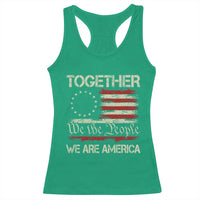 Together We Are America Betsy Ross Patriotic Flag Racerback Tank Top We The People Unity and Freedom Bunny Inspirational Quote