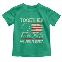 Together We Are America Betsy Ross Patriotic Flag Toddler T Shirt We The People Unity and Freedom Bunny Inspirational Quote