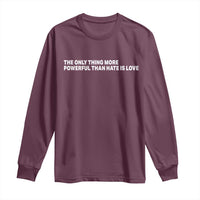 The Only Thing More Powerful Than Hate Is Love Cute Bunny Long Sleeve Shirt Retro Rabbit Kindness Inspirational Quote