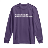 The Only Thing More Powerful Than Hate Is Love Cute Bunny Long Sleeve Shirt Retro Rabbit Kindness Inspirational Quote